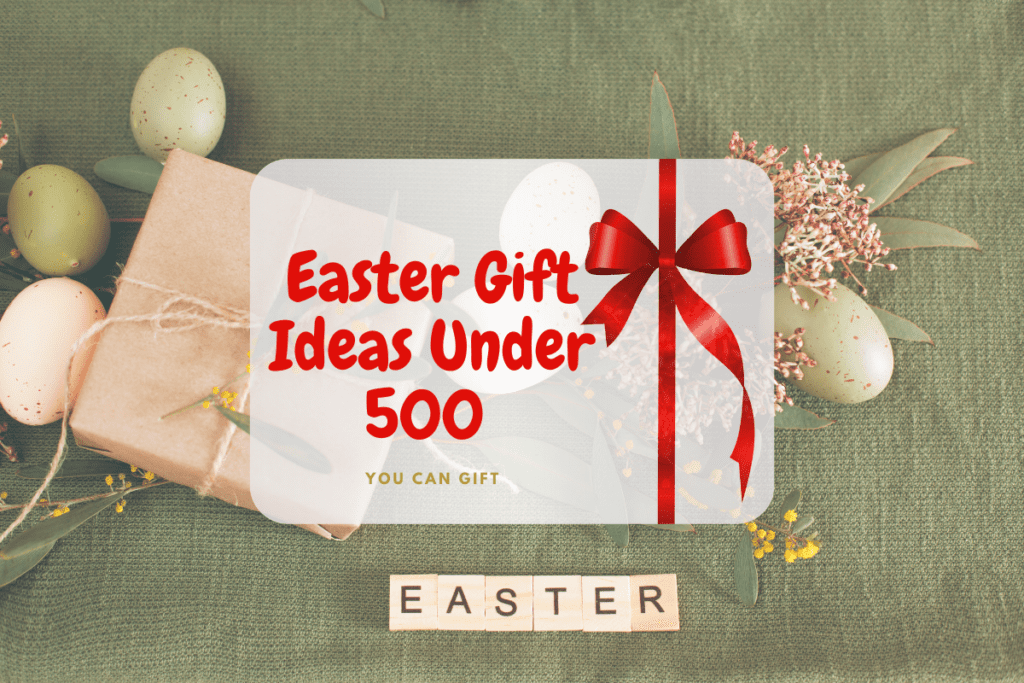 easter-gift-ideas-under-500-rupees